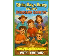 Ricky, Ray & Rusty Dig Into Dinosaur Country (Rocky Ridge Adventure Series)