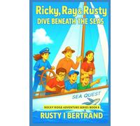 Ricky, Ray & Rusty Dive Beneath the Seas (Rocky Ridge Adventure Series)
