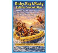 Ricky, Ray & Rusty Raft the Colorado River: A Laugh-Out-Loud, Homeschool-Friendly Grand Canyon Adventure That Teaches Geology and Creation Truth (12)
