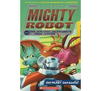 Ricky Ricotta's #05 Mighty Robot Vs. The Jurassic Jackrabbits From Jupiter