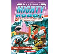 [(Ricky Ricotta's Mighty Robot vs. the Naughty Nightcrawlers from Neptune (Ricky Ricotta's Mighty Robot #8))] [By (author) Dav Pilkey ] published on (April, 2016)