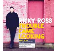 Ricky Ross - Trouble Came Looking