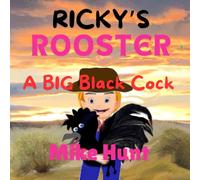 Ricky’s Rooster: A BIG Black Cock