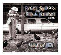 Ricky Skaggs And Bruce Hornsby - Cluck Ol' Hen