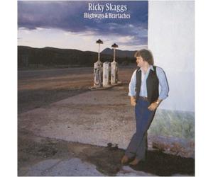 Ricky Skaggs - Highways & Heartaches