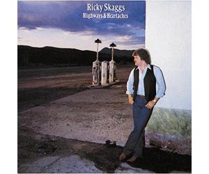 RICKY SKAGGS - HIGHWAYS & HEARTACHES CD NEW