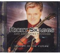 Ricky Skaggs - History Of The Future