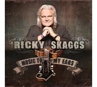 Ricky Skaggs - Music To My Ears
