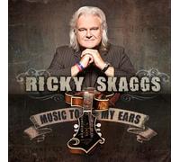 Ricky Skaggs : Music to My Ears CD (2013) NEW FREE Shipping, Save £s