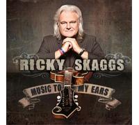 Ricky Skaggs - Music To My Ears