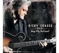 Ricky Skaggs - Solo: Songs My Dad Loved