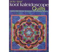 Ricky Tims Kool Kaleidoscope Quilts: Simple Strip-Piecing Technique for Stunning Results