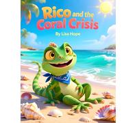Rico and the Coral Crisis: An Island Story About Protecting Our Planet