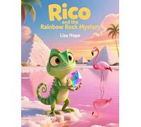 Rico and the Rainbow Rock Mystery: A Curious Journey Across Bonaire