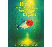 Rico die Romménase und die Verlorene Lagune: Ein gewagter Sprung in eine geheimnisvolle Lagune, wo ein verborgenes Geheimnis zur Heilung wird das Wasser offenbart.