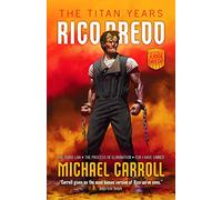 Rico Dredd: The Titan Years