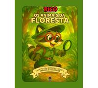 Rico e os Animais da Floresta: Livro educativo e para colorir sobre animais silvestres para crianças de 4 a 9 anos