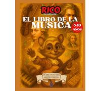 Rico el Mapache - El Libro de la Música: Descubre los Instrumentos, las Notas y el Ritmo, 5-10 años