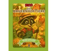 Rico entdeckt die Tiere auf dem Bauernhof - Lern- und Malbuch für Kinder von 4 bis 10 Jahren