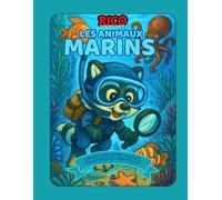 Rico et les animaux marins - Livre éducatif illustré pour enfants 4-10 ans | Océan, observation et dessin