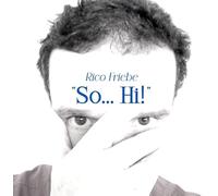 Rico Friebe - So... Hi!