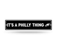 Rico Industries NFL Philadelphia Eagles It's A Philly Thing Slogan Plastic Street Sign Plastic 4" x 16" Street Sign