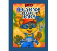 Rico Learns About Jobs - Professions and Occupations for Curious Kids (Ages 5-10)