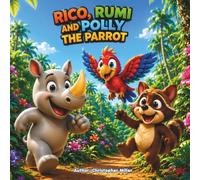 Rico, Rumi, and Polly the Parrot (The Adventures of Rico & Rumi)