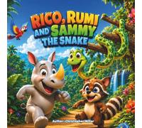Rico, Rumi, and Sammy the Snake (The Adventures of Rico & Rumi)