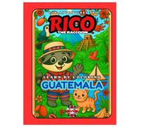 Rico the Raccoon Explores Guatemala - Travel Adventure for Kids: Volcanoes, Mayan Ruins & Jungle Wonders | Educational Book Ages 5-10