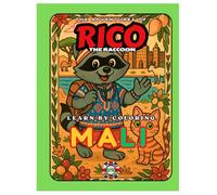Rico the Raccoon Explores Mali - Coloring Book for Kids: Desert Cities, Music and Ancient Gold | Educational Curiosities | Ages 4-8