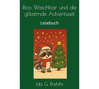 Rico Waschbär und die glitzernde Adventszeit: Lesebuch