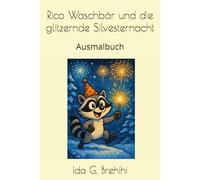 Rico Waschbär und die glitzernde Silvesternacht: Ausmalbuch