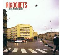 Ricochets - Slo Mo Suicide