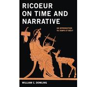 Ricoeur on Time and Narrative: An Introduction to Temps et récit