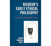 Ricoeurs Early Ethical Philosophy: Explorations of Responsibility and Hope (Studies in the Thought of Paul Ricoeur)