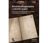 Ricontestualizzare i vecchi scavi: L´area sacra urbana dell´antica Kasmenai e le sue dediche metalliche (LEIZA Publications)