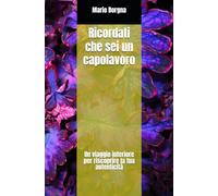 Ricordati che sei un Capolavoro