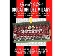 Ricordi tutti i giocatori del Milan?: Le parole intrecciate per autentici tifosi rossoneri