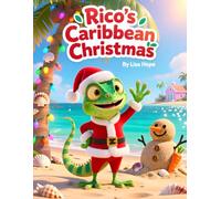 Rico's Caribbean Christmas: When Christmas Comes with Sand, Not Snow
