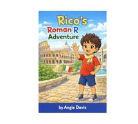 Rico's Roman R Adventure (The Alphabet Adventure Series)