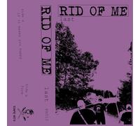 Rid Of Me - Last [CASSETTE]