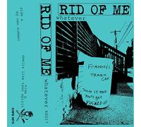 Rid Of Me - Whatever [CASSETTE]