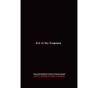 Rid of My Disgrace: Hope and Healing for Victims of Sexual Assault (Re: Lit Books)