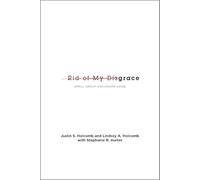 Rid of My Disgrace: Small Group Discussion Guide