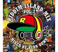 RIDDIM ISLAND MIX VOL.2 MIXED BY BURN DOWN