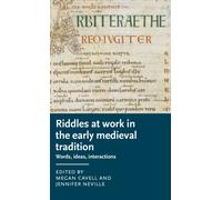 Riddles at Work in the Early Medieval Tradition : Words, Ideas, Interactions