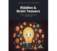 Riddles & Brain Teasers for Seniors: 350 Large Print Riddles, Logic Puzzles & Mind Games to Keep You Sharp - With All Answers (Large Print Puzzles)