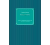 Riddles for Adults: flexible and challenging tasks in the fields of logic, maths, geometry and textriddles