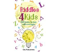 Riddles For Kids: 365 Riddles for Daily Laughs and Giggles (Riddles, Brainteasers, Puzzles)